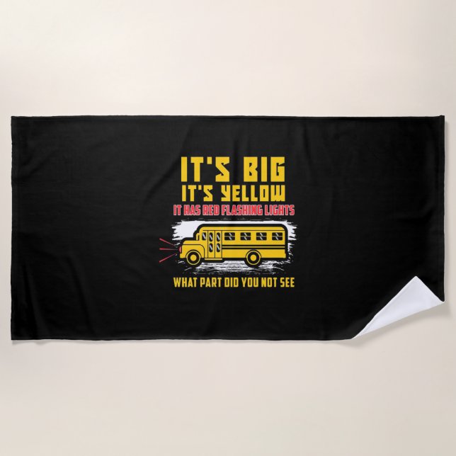 School Bus It Is Big Beach Towel (Front)