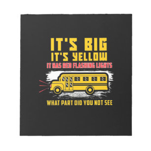 School Bus It Is Big Notepad