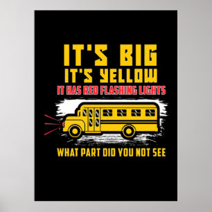 School Bus It Is Big Poster