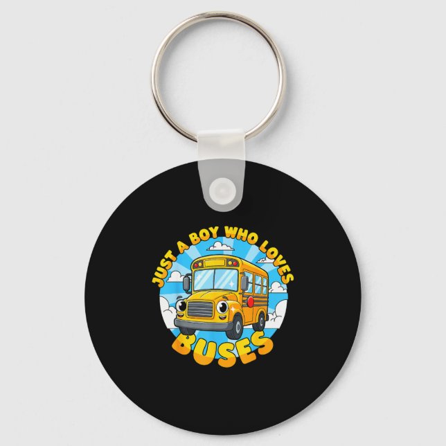 School Bus Lover Just A Boy Who Loves Buses For Ki Keychain (Front)
