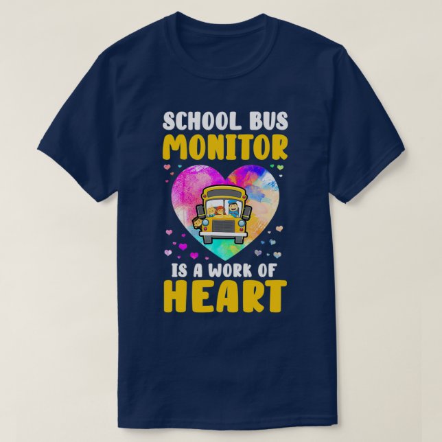 School Bus Monitor Itx27s A Work Of Heart Watercol T-Shirt (Design Front)