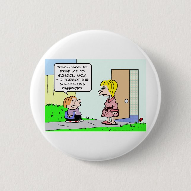 school bus password forgot school 2 inch round button (Front)