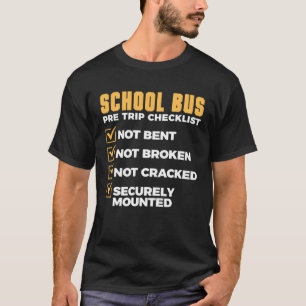 School Bus Pre Trip Checklist Bus Driver Driving T-Shirt