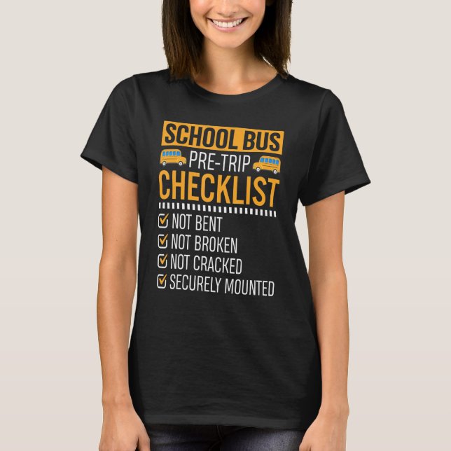 School Bus Pre Trip Checklist  Bus Driver  Saying T-Shirt (Front)