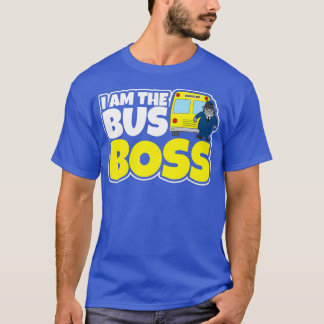 School Bus Shirt I Am The Bus Boss Gift