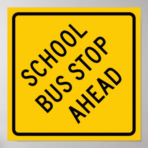 School Bus Stop Highway Sign Poster | Zazzle