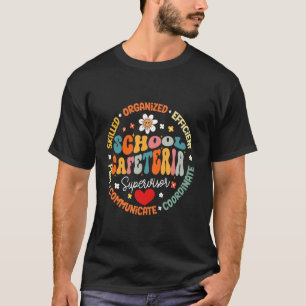 School Cafeteria Supervisor Food Services Crew Hel T-Shirt