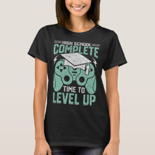 School Complete Time To Level Up Video Game Gradua T-Shirt
