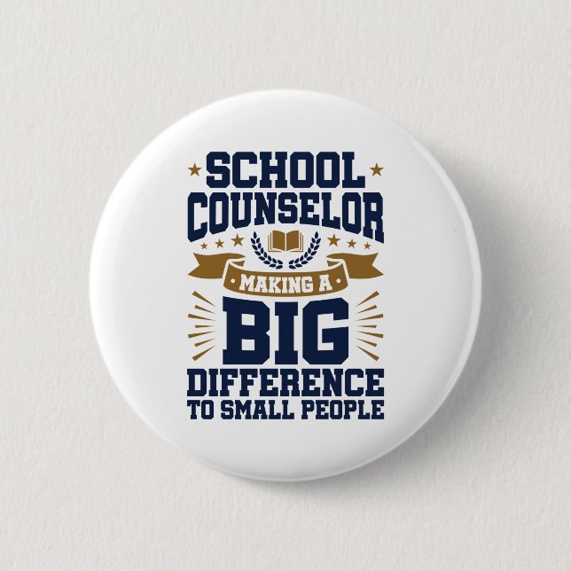 School Counsel Making Big Difference Small People 2 Inch Round Button (Front)