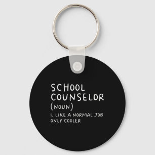 School Counsellor Definition Fun Ck To School Firs Keychain
