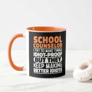 School Counsellor I Try To Make Things Funny Sayin Mug