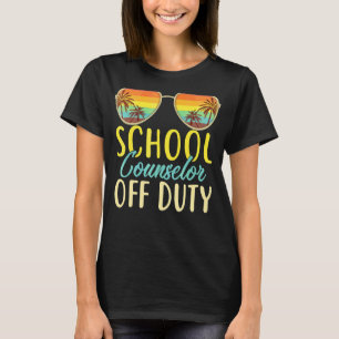 School Counsellor Off Duty Last Day Of School Summ T-Shirt