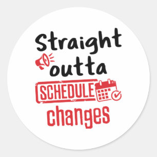 School Counsellor Straight Outta Schedule Changes Classic Round Sticker