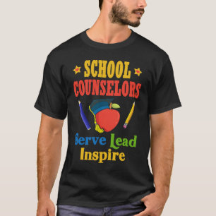 School Counsellors Serve Lead Inspire Love Work T-Shirt