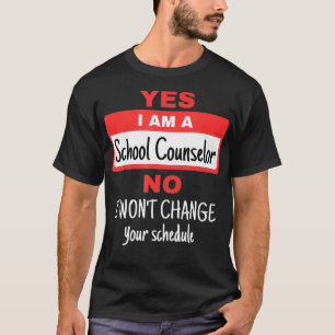 School Counselor Funny Appreciation Gifts Change S T-Shirt