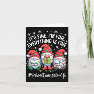 School Counselor Gnome Everything Is Fine Funny Ch Card