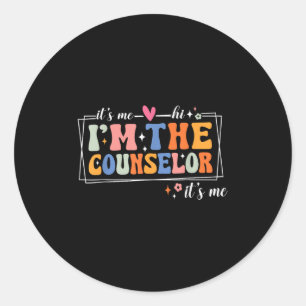 School Counselor It's Me Hi I'm The Counselor Back Classic Round Sticker