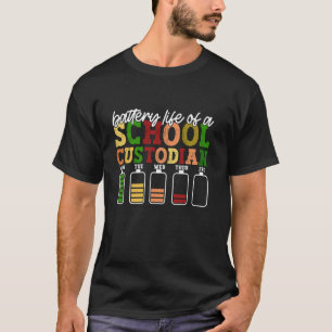 School Custodian Battery Life School Janitor T-Shirt