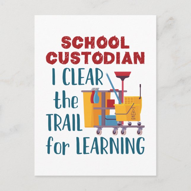 School Custodian I Clear the Trail For Learning Postcard (Front)
