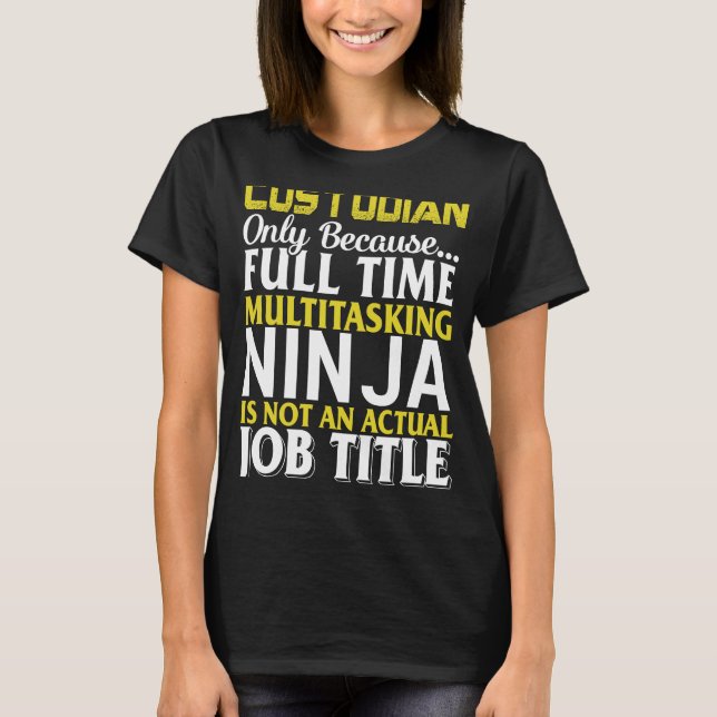 School Custodian Janitor Appreciation Multitasking T-Shirt (Front)