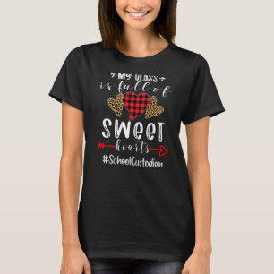 School Custodian My Class Is Full Of Sweet Hearts T-Shirt