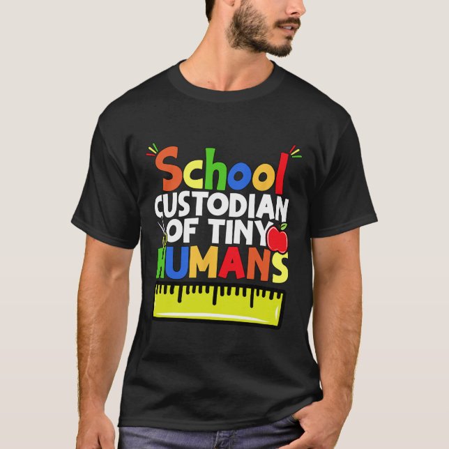 School Custodian Of Tiny Humans - Back To School - T-Shirt (Front)