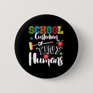 School Custodian Of Tiny Humans - Byck To School - 2 Inch Round Button