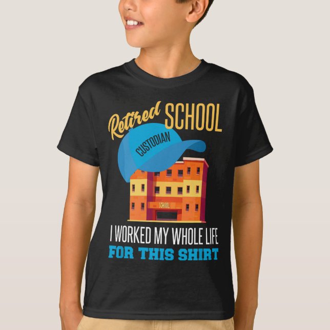 School Custodian Retirement Gift Retired School Cu T-Shirt (Front)