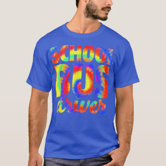 School Driver Tie Dye Cute Back To School For Bus T-Shirt
