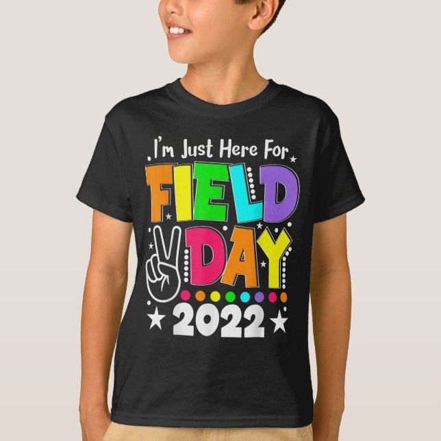 School Field Day Teacher I'm Just Here For Field T-Shirt (Front)