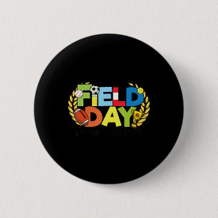 School Field Day Teacher Let The Games Begin Field 2 Inch Round Button