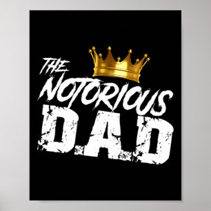 School Funny Hip Hop Fathers Day Notorious Dad  Poster
