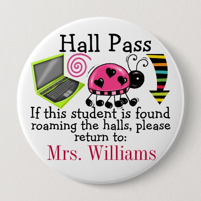 School Hall Pass / Lady Bug - SRF 4 Inch Round Button (Front)