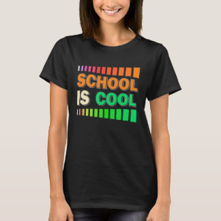 SCHOOL IS COOL school enrolment student first day T-Shirt