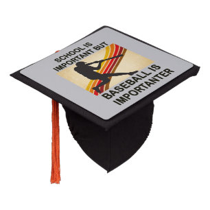 School Is Important But Baseball Is Importanter Graduation Cap Topper