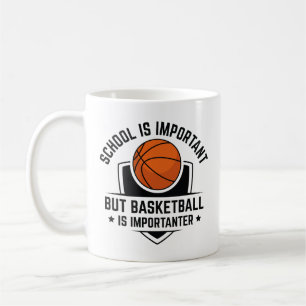 School Is Important But Basketball Is Importanter Coffee Mug