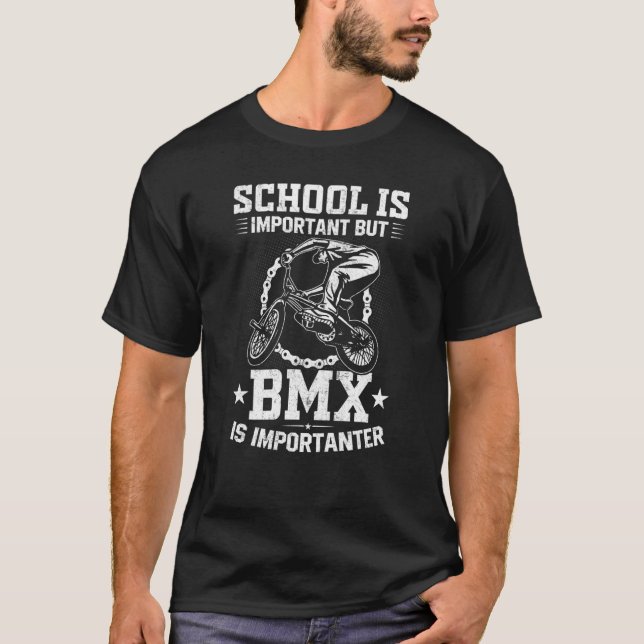 School Is Important but Bmx Is Importanter  Freest T-Shirt (Front)