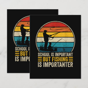 School Is Important But Fishing Is Importanter