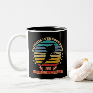 School is important but football is importanter Two-Tone coffee mug
