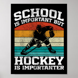School Is Important But Hockey Is Importanter (1) Poster