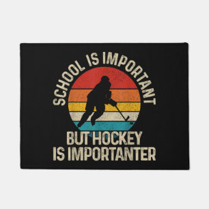 School Is Important But Hockey Is Importanter Funn Doormat