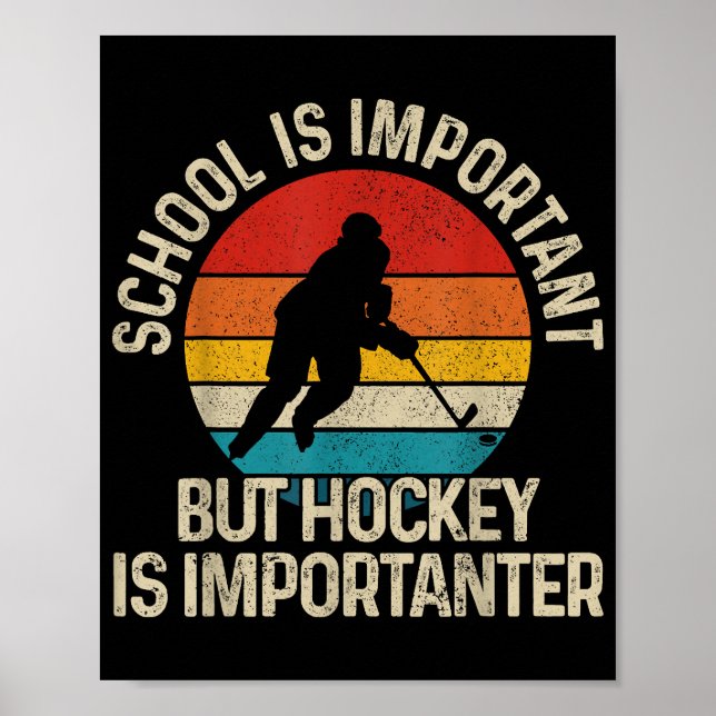 School Is Important But Hockey Is Importanter Funn Poster (Front)