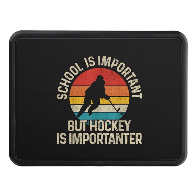 School Is Important But Hockey Is Importanter Funn Trailer Hitch Cover (Front)