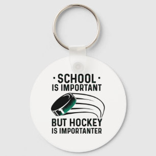School Is Important But Hockey Is Importanter Ice Keychain