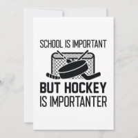 School Is Important But Hockey Is Importanter