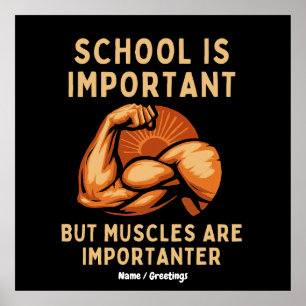 School is Important but Muscles is Importanter Fun Poster