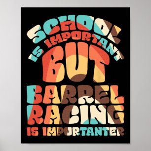 School Is Important But Rrel Racing Is Importanter Poster