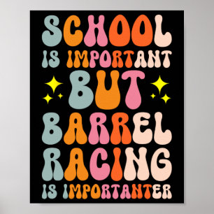 School Is Important But Rrel Racing Is Importanter Poster