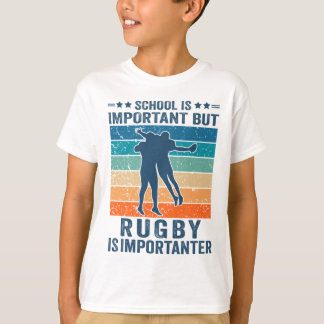 School Is Important But Rugby Is Importanter T-Shirt