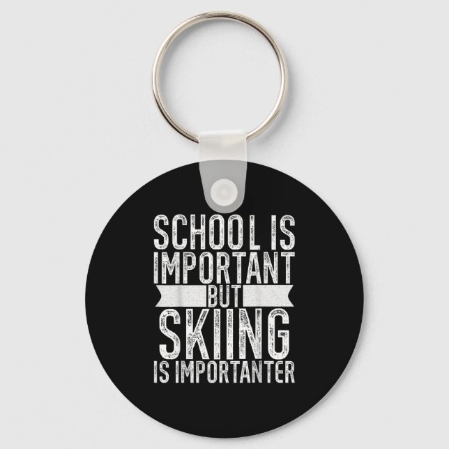 School Is Important But Skiing Is Importanter Boys Keychain (Front)